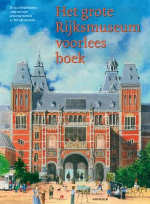 Het grote Rijksmuseum voorleesboek Het grote Rijksmuseum voorleesboek
